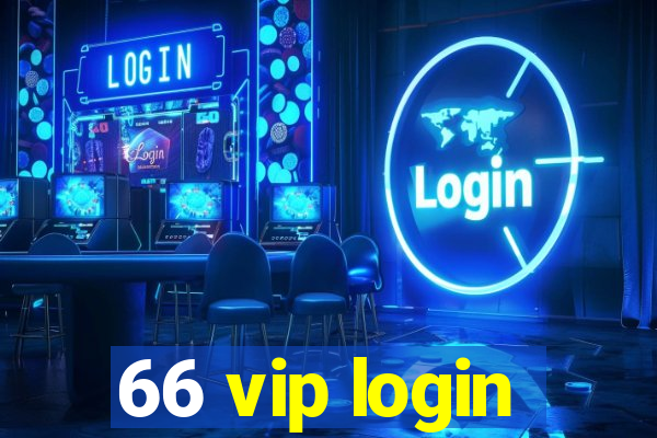 66 vip login